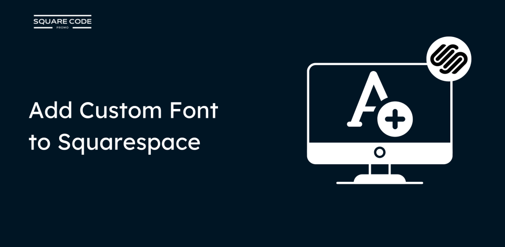 Add Custom Font to Squarespace